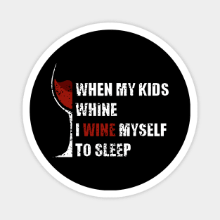 funny wine drinking joke for wine lover, drink and alcohol drinker Magnet